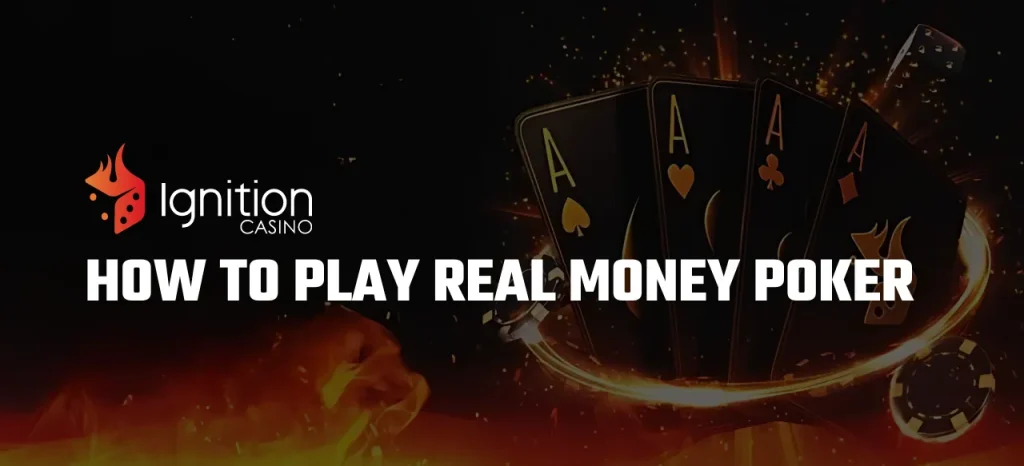 How to Play Real Money Poker at Ignition